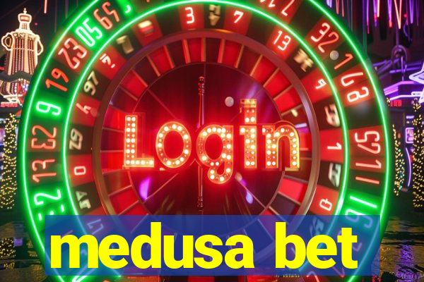 medusa bet